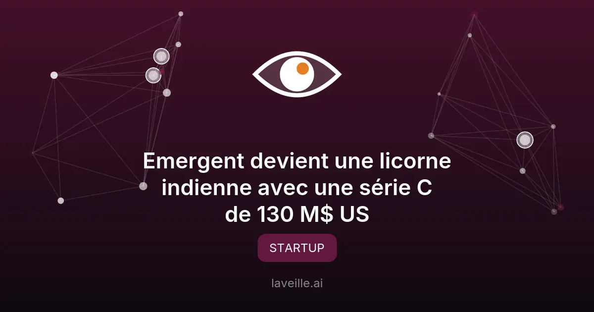Emergent devient une licorne indienne avec une série C de 130 M$ US