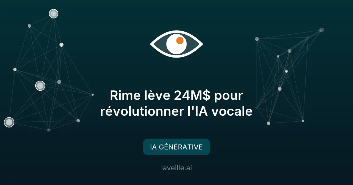 Rime lève 24M$ pour révolutionner l'IA vocale
