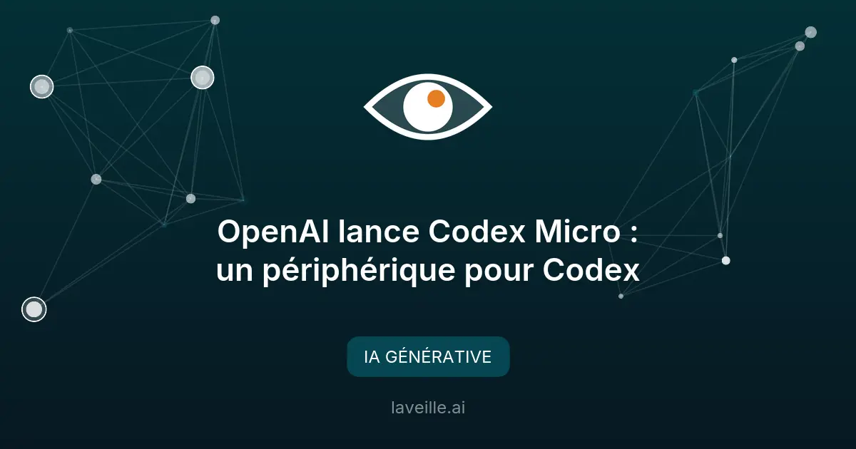 OpenAI lance Codex Micro : un périphérique pour Codex