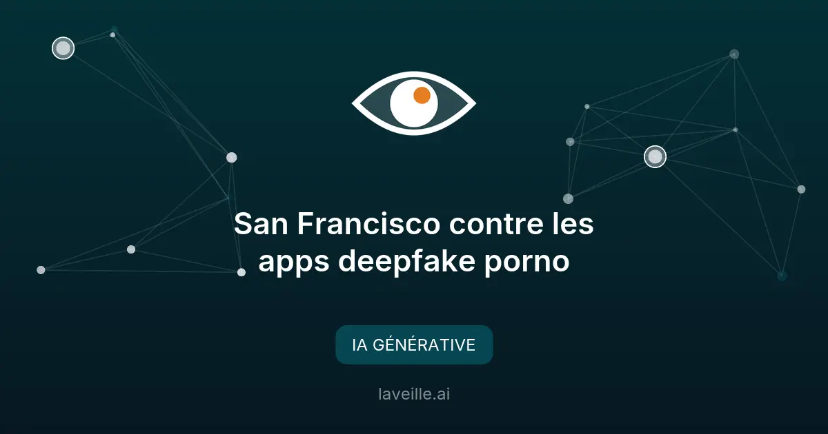 San Francisco contre les apps deepfake porno