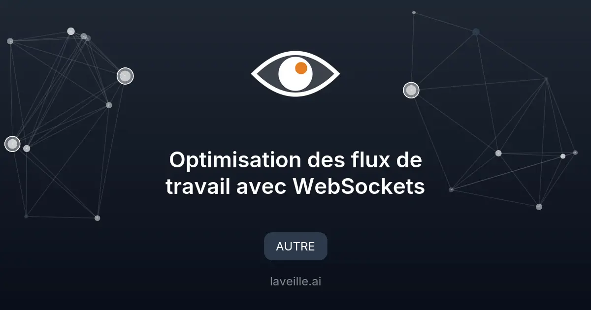Optimisation des flux de travail avec WebSockets