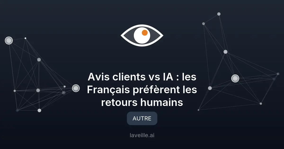 Avis clients vs IA : les Français préfèrent les retours humains