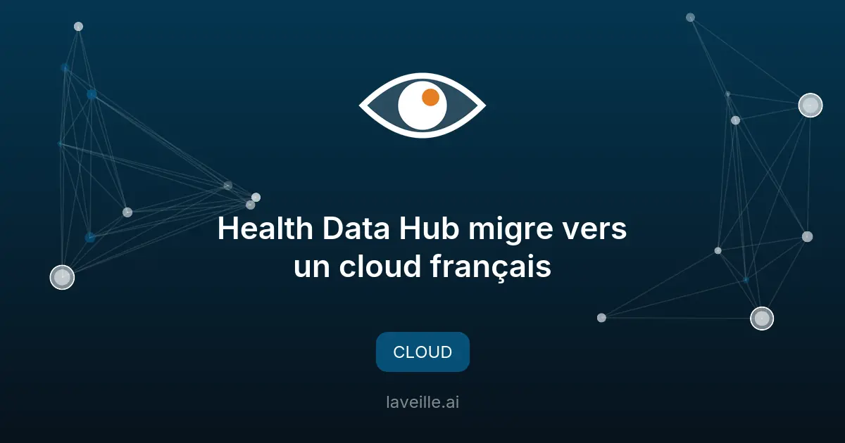 Health Data Hub migre vers un cloud français
