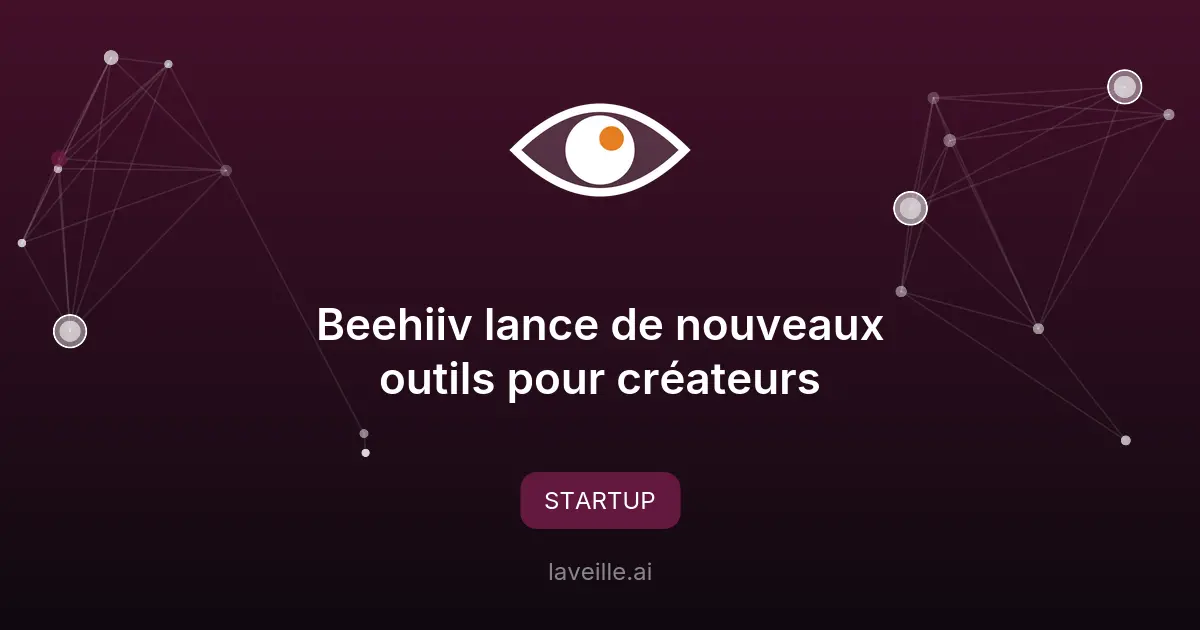 Beehiiv lance de nouveaux outils pour créateurs