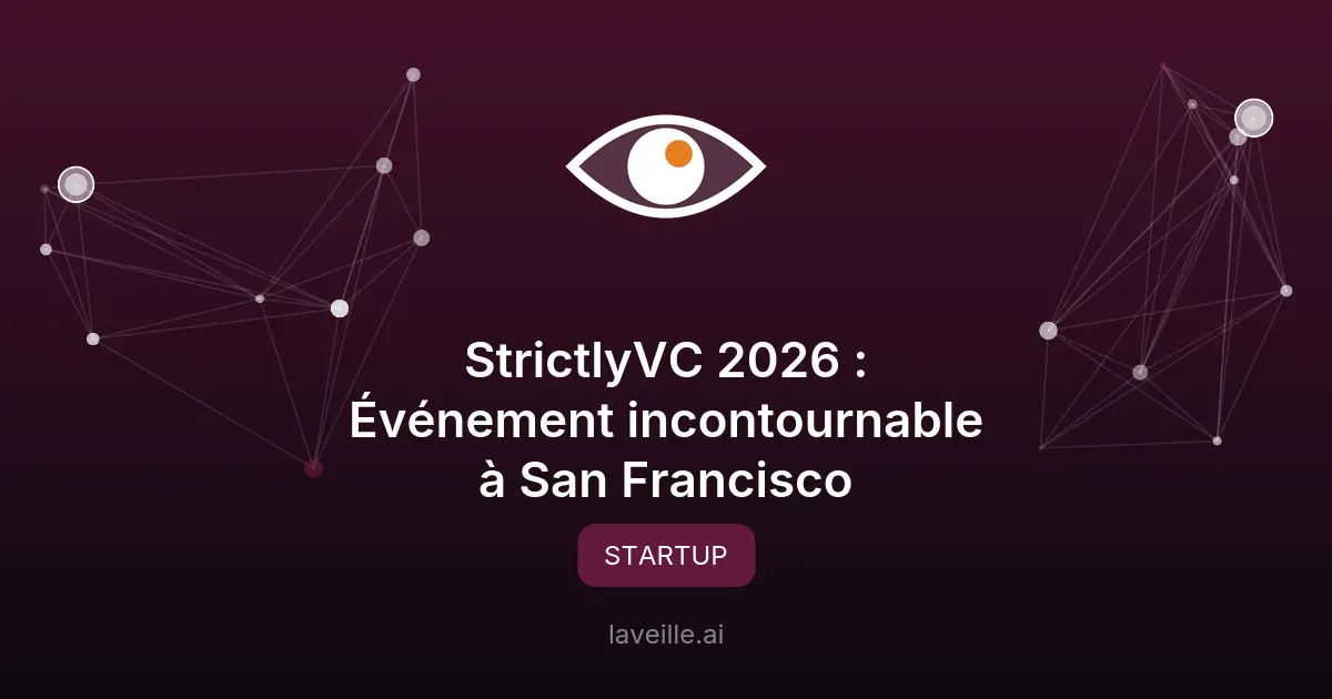 StrictlyVC 2026 : Événement incontournable à San Francisco
