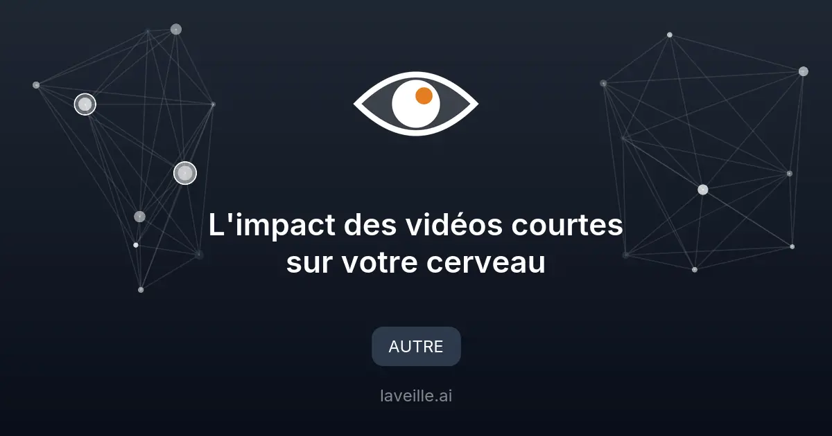 L'impact des vidéos courtes sur votre cerveau