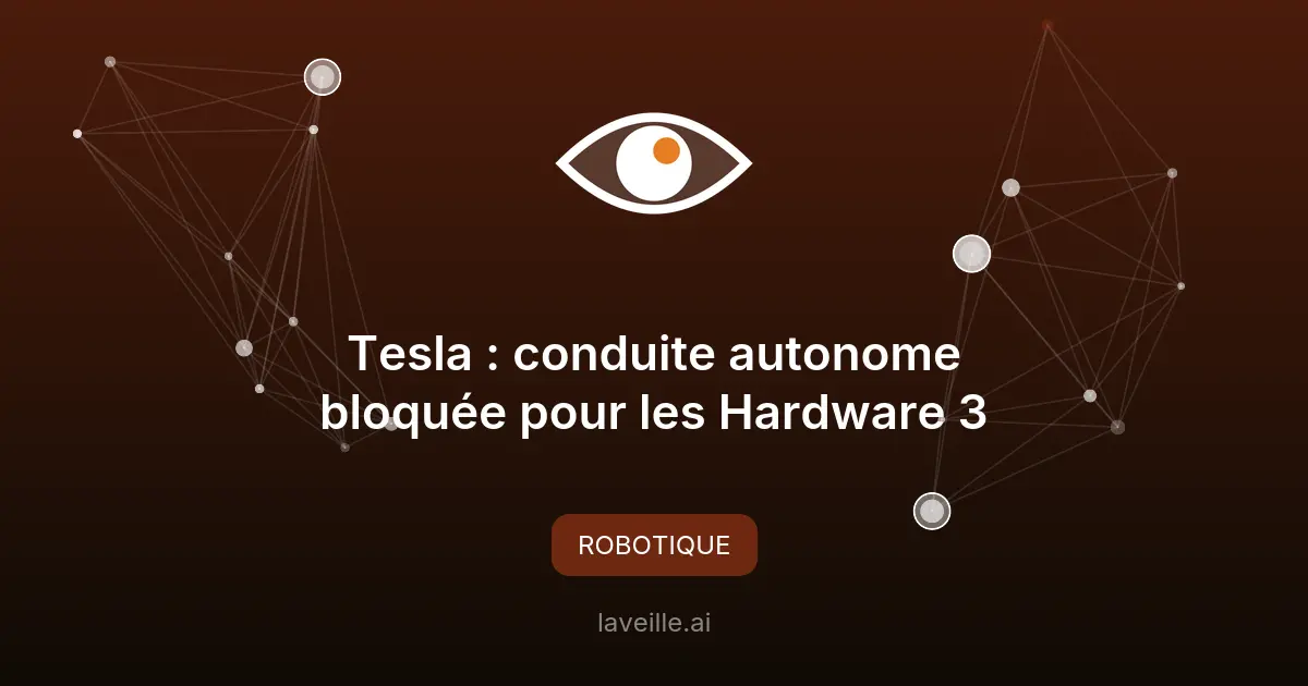 Tesla : conduite autonome bloquée pour les Hardware 3