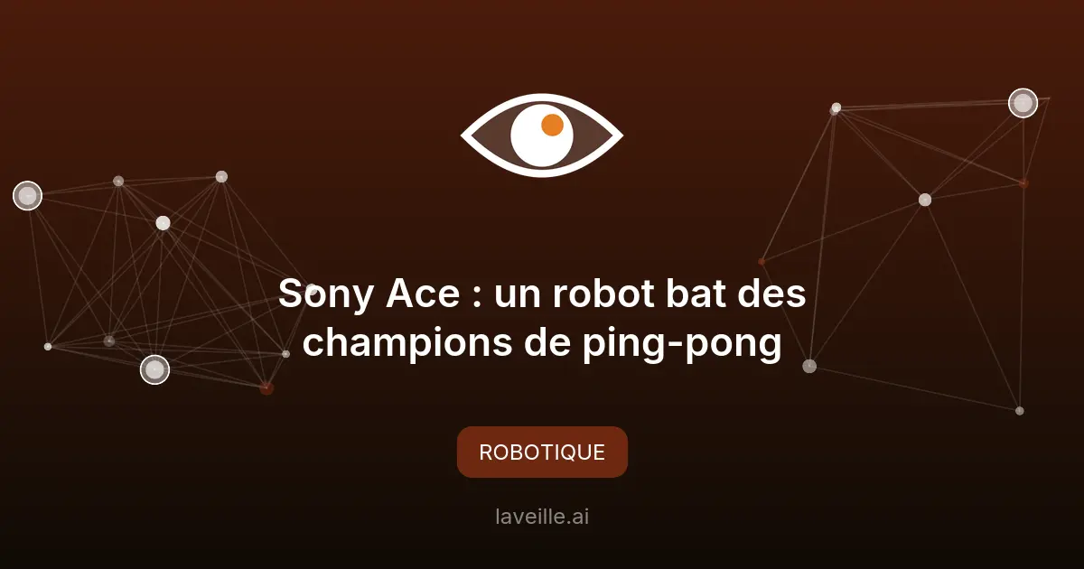 Sony Ace : un robot bat des champions de ping-pong