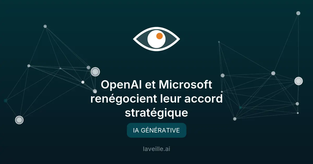 OpenAI et Microsoft renégocient leur accord stratégique