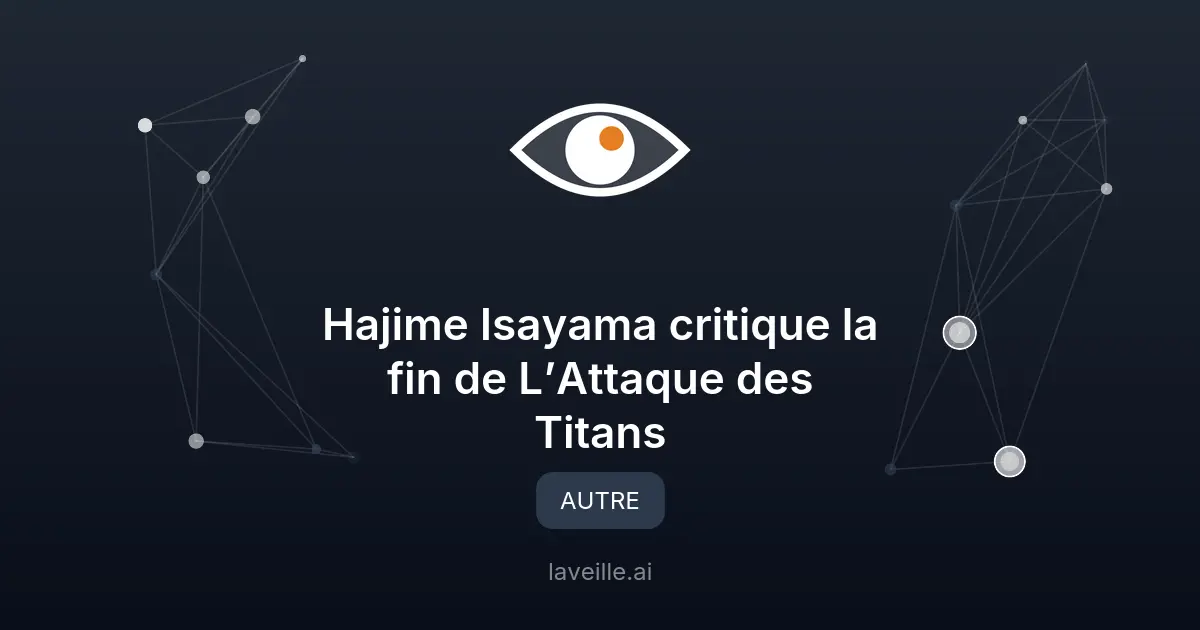 Hajime Isayama critique la fin de L’Attaque des Titans
