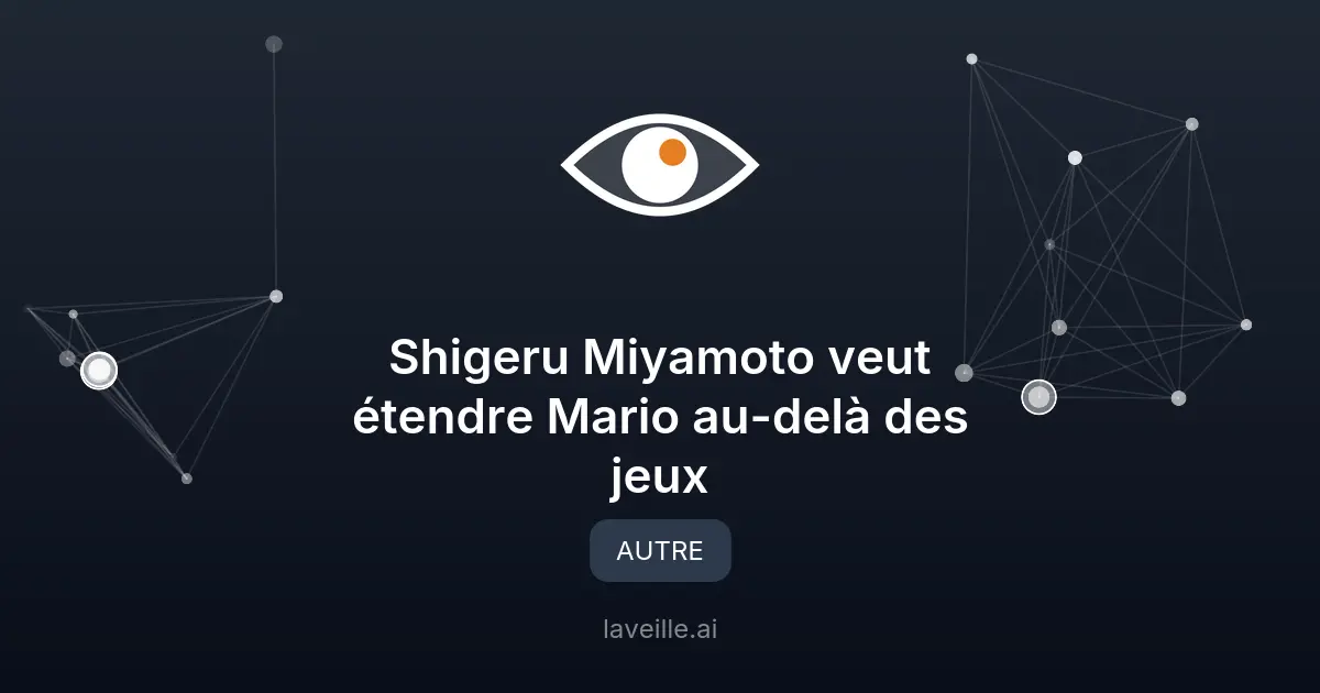 Shigeru Miyamoto veut étendre Mario au-delà des jeux