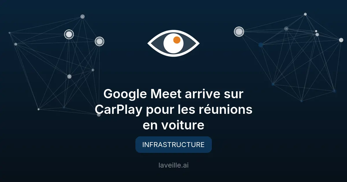 Google Meet arrive sur CarPlay pour les réunions en voiture
