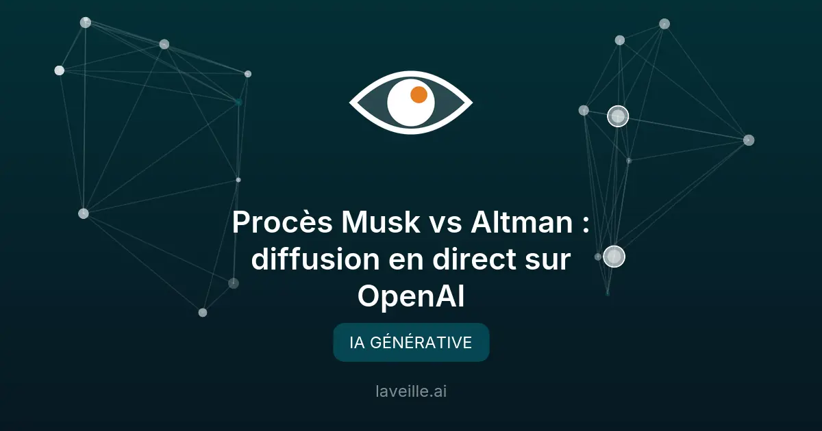 Procès Musk vs Altman : diffusion en direct sur OpenAI