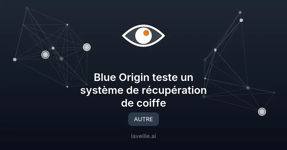 Blue Origin teste un système de récupération de coiffe