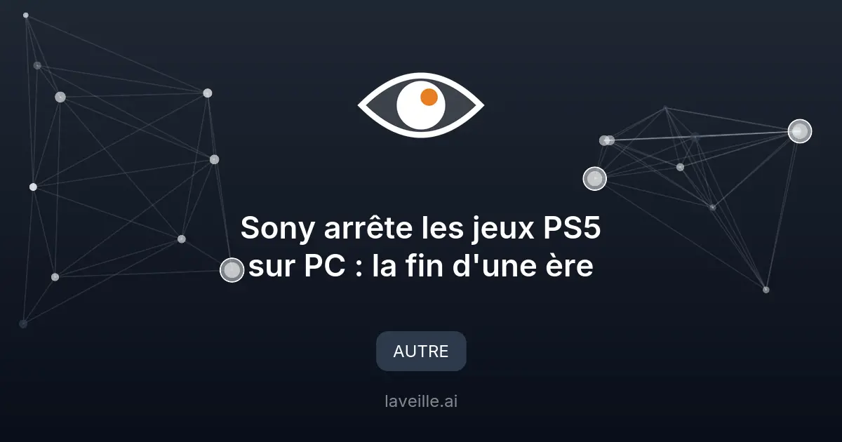 Sony arrête les jeux PS5 sur PC : la fin d'une ère