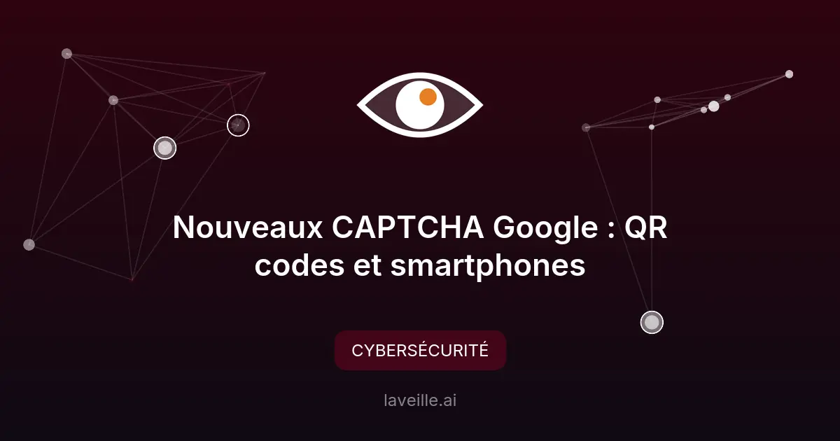 Nouveaux CAPTCHA Google : QR codes et smartphones