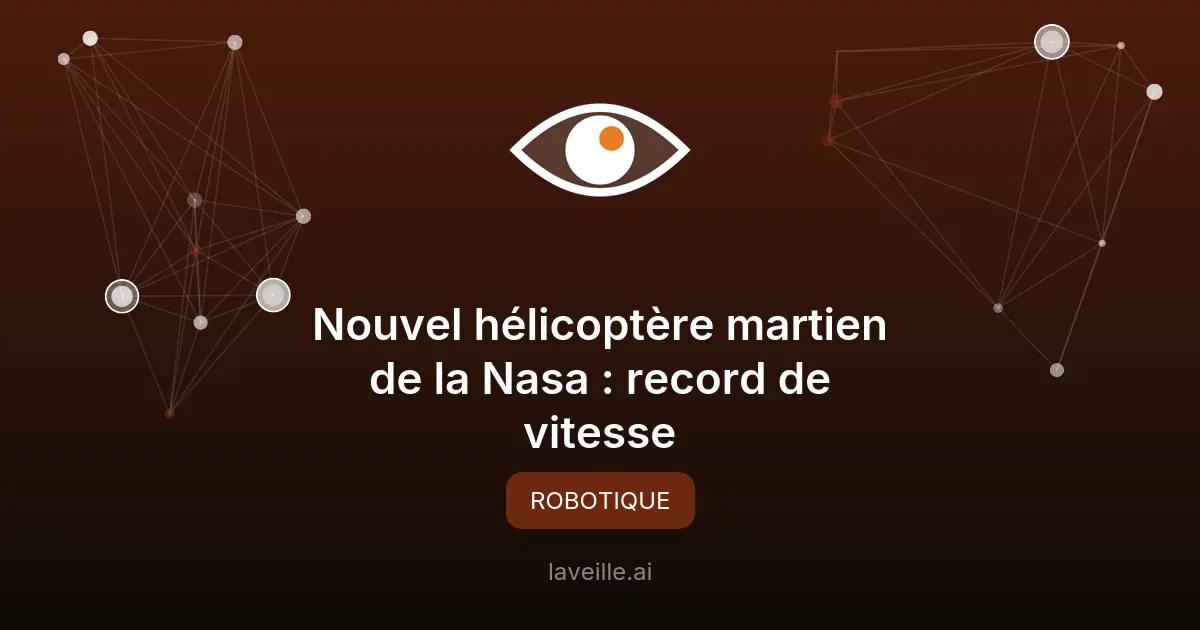 Nouvel hélicoptère martien de la Nasa : record de vitesse
