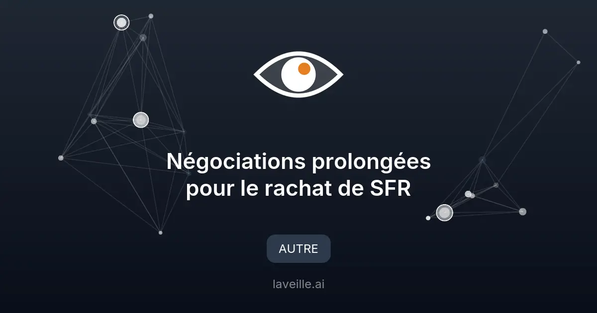 Négociations prolongées pour le rachat de SFR